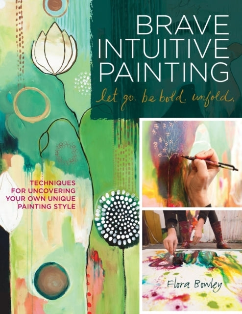 Brave Intuitive Painting-let Go Be Bold Unfold!techniques