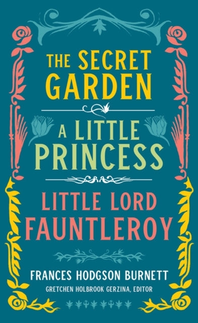 Frances Hodgson Burnett the Secret Garden a Little Princes