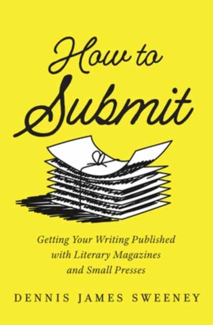 HOW TO SUBMIT GETTING YOUR WRITING PUBLISHED WITH LITERARY M