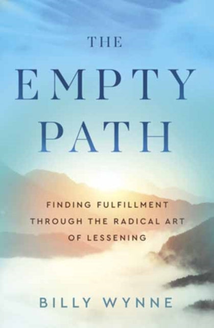 The Empty Path Finding Fulfillment Through The Radical Art O