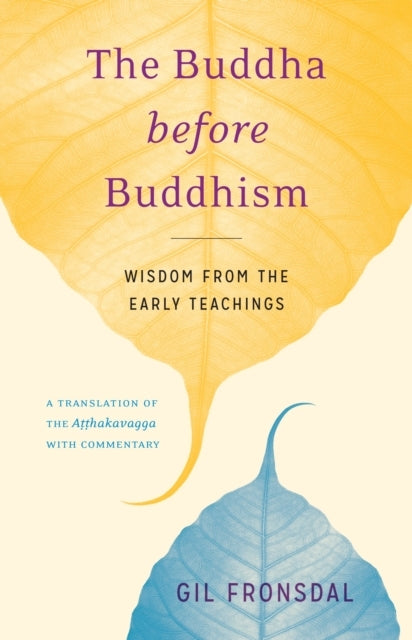 The Buddha Before Buddhism