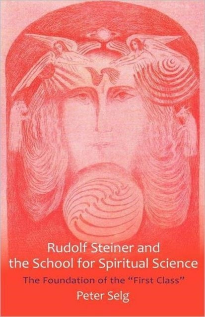 Rudolf Steiner and the School for Spiritual Science