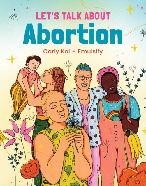 LET'S TALK ABOUT ABORTION