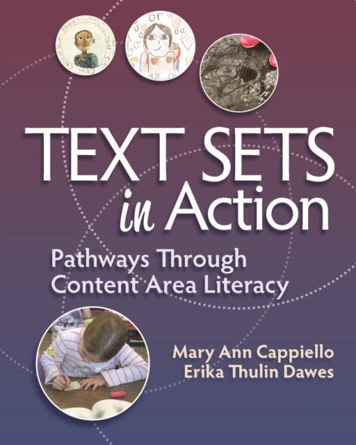 Text Sets In Action Pathways Through Content Area Literacy