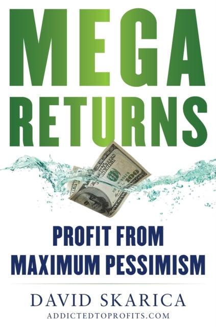 MEGA RETURNS PROFIT FROM MAXIMUM PESSIMISM