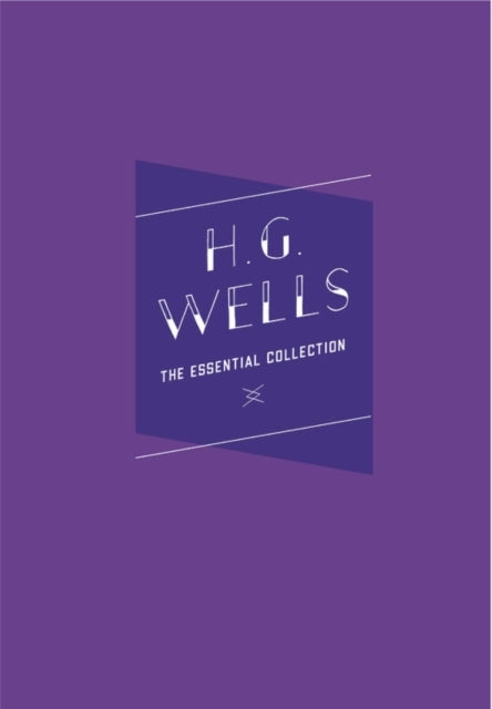 H.G. Wells The Essential Collection