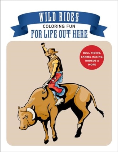 Wild Rides Coloring Fun Coloring Fun For Life Out Here