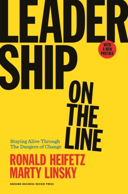Leadership on the Line With a New Preface