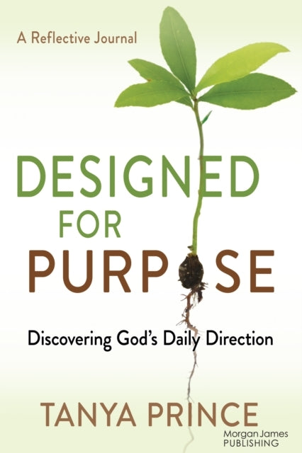 DESIGNED FOR PURPOSE DISCOVERING GOD’S DAILY DIRECTION