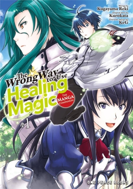 The Wrong Way to Use Healing Magic Volume 1 the Manga Compa