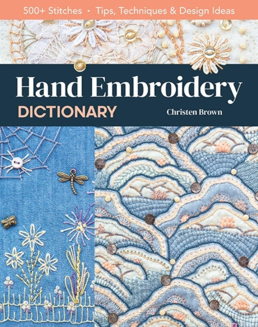 Hand Embroidery Dictionary+ Stitches Tips Techniques &