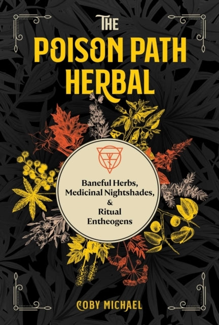 The Poison Path Herbalbaneful Herbs Medicinal Nightshades