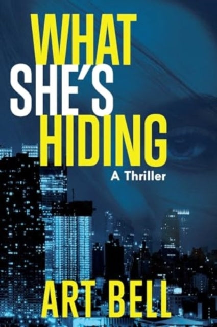 What She's Hiding A Thriller