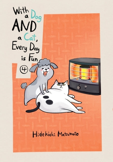 With a Dog AND a Cat, Every Day is Fun, Volume 4