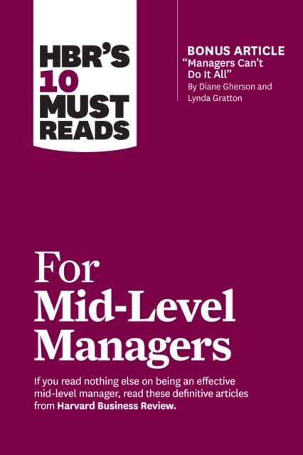 Hbr's 10 Must Reads for Mid-level Managers