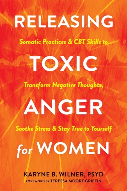 RELEASING TOXIC ANGER FOR WOMENSOMATIC PRACTICES AND CBT SKI