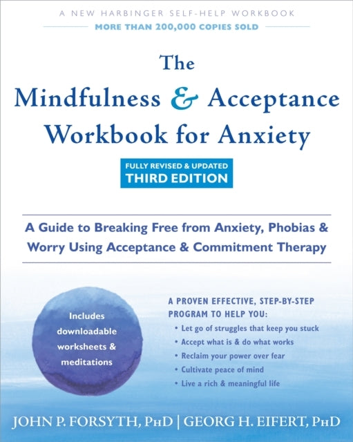 THE MINDFULNESS AND ACCEPTANCE WORKBOOK FOR ANXIETYA GUIDE T