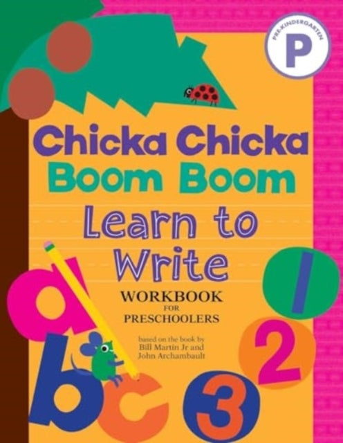 Chicka Chicka Boom Boom Learn to Write Workbook for Preschoo