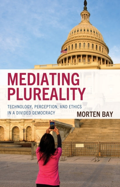 MEDIATING PLUREALITYTECHNOLOGY PERCEPTION AND ETHICS IN A
