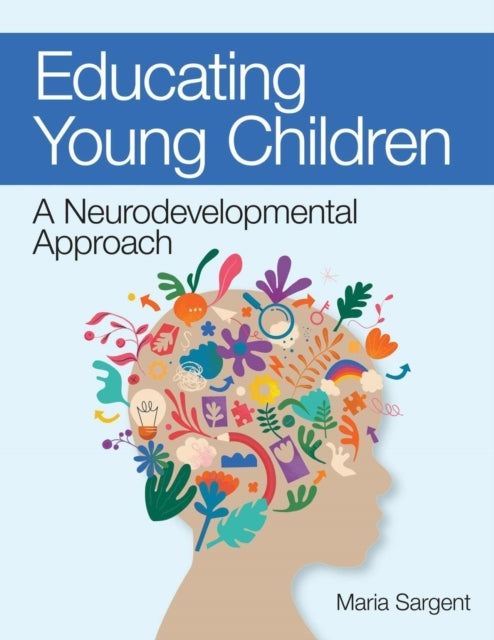 Educating Young Children - A Neurodevelopmental Approach