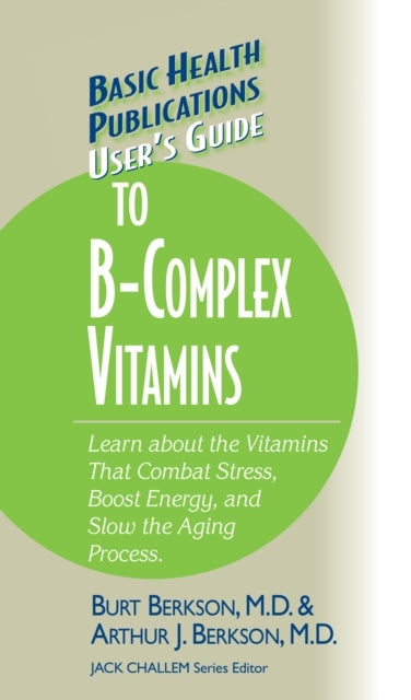 User's Guide to the B-complex Vitamins