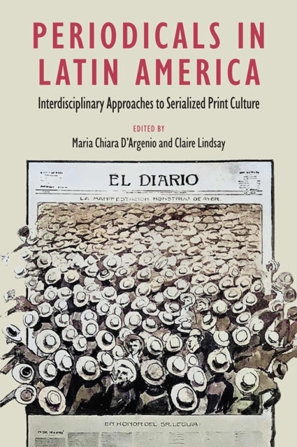 PERIODICALS IN LATIN AMERICAINTERDISCIPLINARY APPROACHES TO