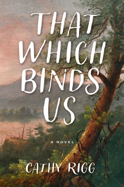 That Which Binds Us