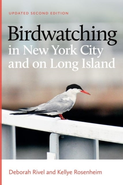 BIRDWATCHING IN NEW YORK CITY AND ON LONG ISLANDSECOND EDITI
