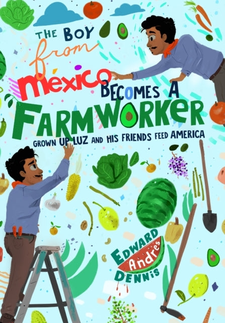 The Boy From Mexico Becomes A Farmworker