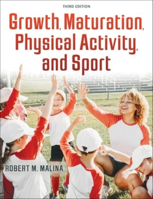 Growth Maturation Physical Activity And Sport
