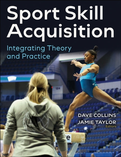 SPORT SKILL ACQUISITIONINTEGRATING THEORY AND PRACTICE