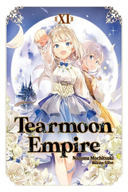 Tearmoon Empire Volume 11 (Light Novel)