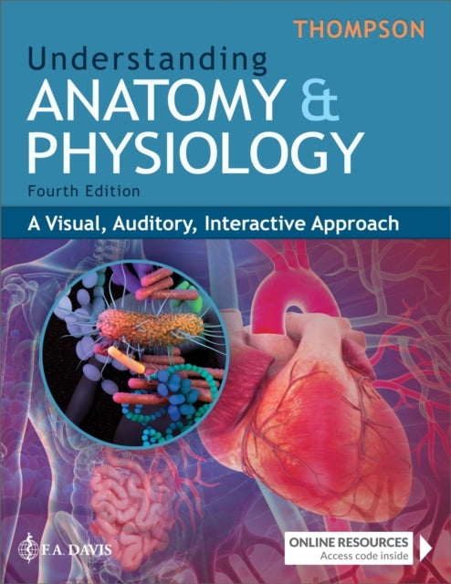 Understanding Anatomy & Physiology A Visual, Auditory, Interactive Approach