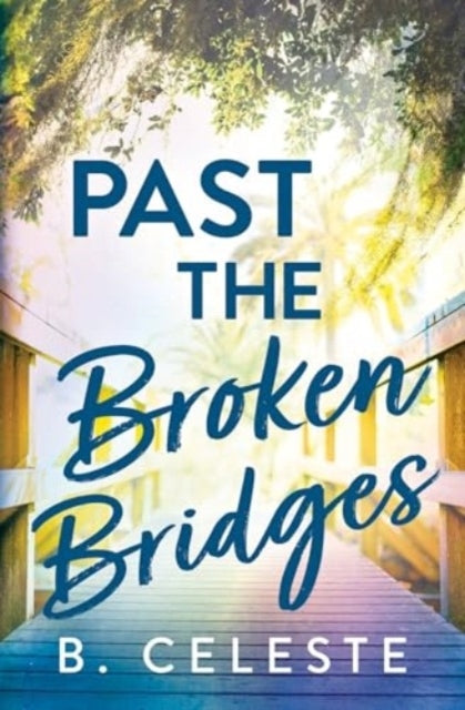 Past The Broken Bridges