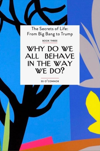 Why Do We All Behave The Way We Do?