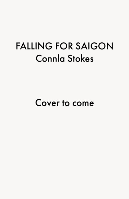 Falling For Saigon