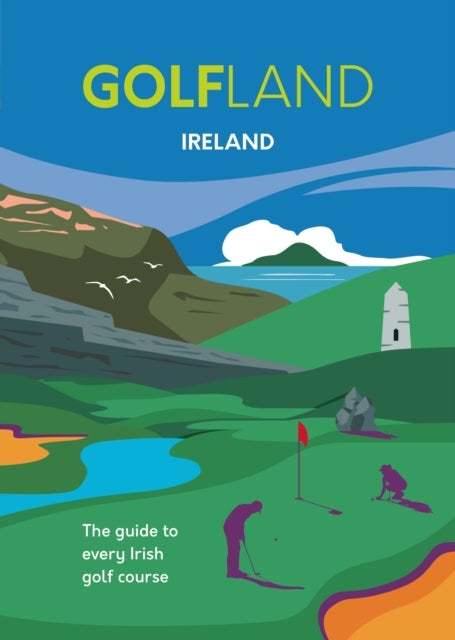 Golfland Irelandthe Guide To Every Irish Golf Course