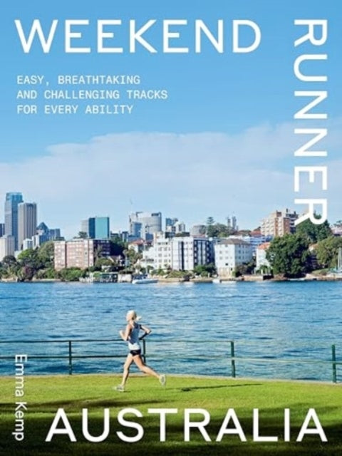 Weekend Runner Australia Easy, Breathtaking and Challenging Tracks For Every Ability