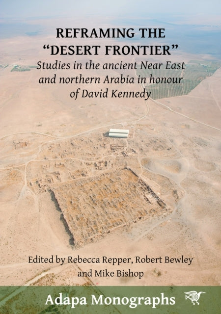 Reframing The Desert Frontierstudies In The Ancient Near E