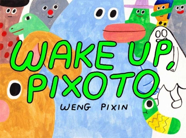 Wake Up Pixoto!