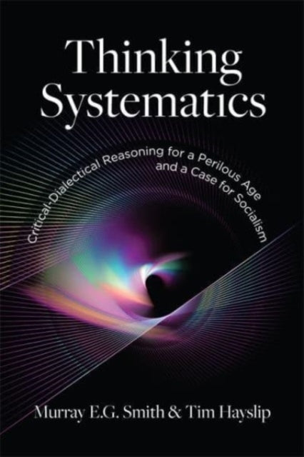 Thinking Systematics Critical-Dialectical Reasoning For A Pe