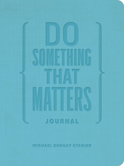 DO SOMETHING THAT MATTERS JOURNAL