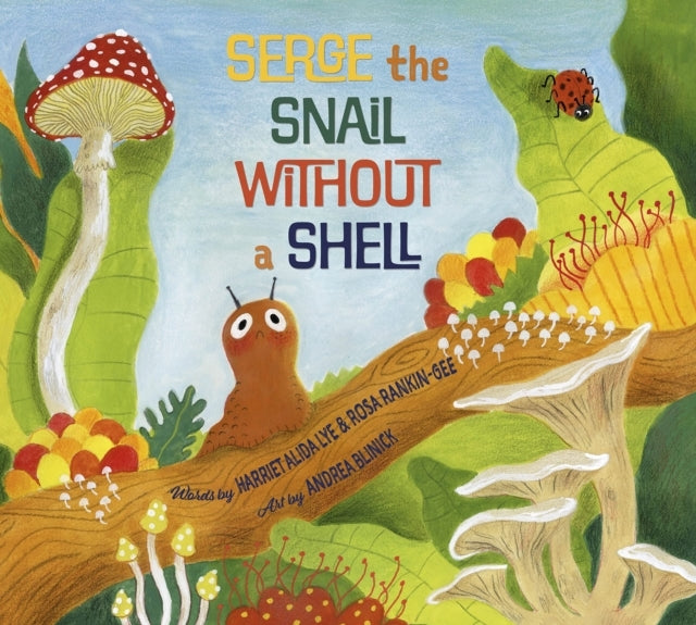 Serge The Snail Without A Shell