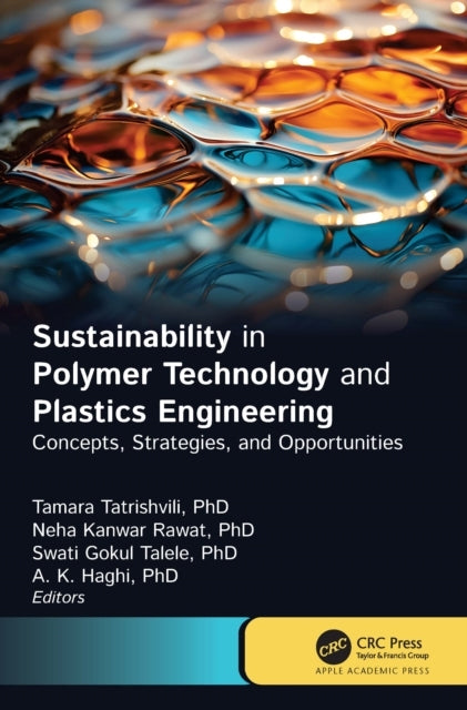 Sustainability In Polymer Technology And Plastic Engineering