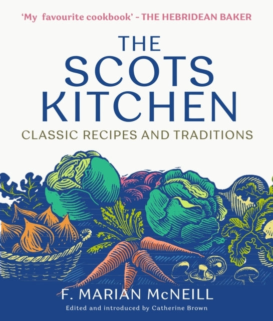 The Scots Kitchenclassic Recipes And Traditions