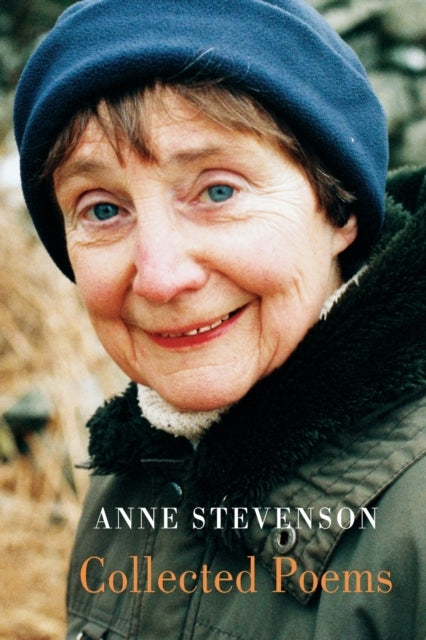 Anne Stevenson: Collected Poems