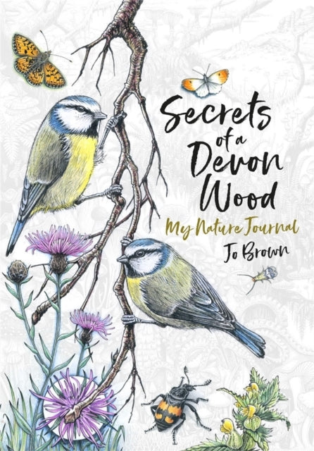 Secrets Of A Devon Woodmy Nature Journal