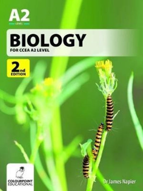 BIOLOGY FOR CCEA A2 LEVEL - 2ND EDITION.