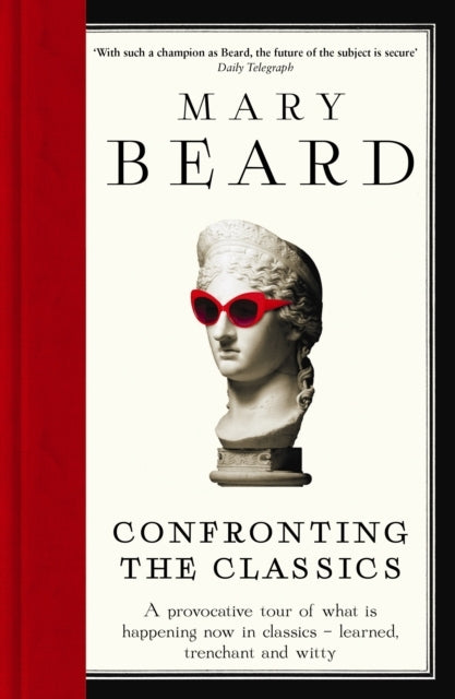 Confronting the Classicstraditions Adventures and Innovatio
