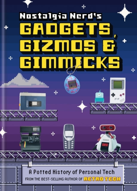 Nostalgia Nerd's Gadgets, Gizmos & Gimmicks A Potted History